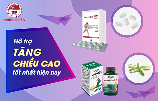 Thực phẩm chức năng tăng chiều cao nào tốt nhất hiện nay?