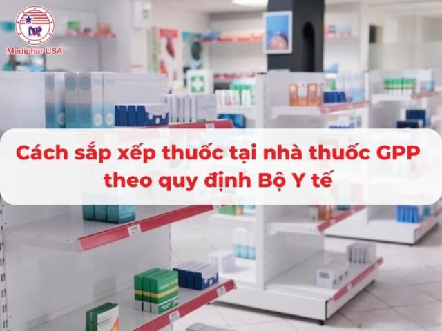Cách sắp xếp thuốc tại nhà thuốc GPP