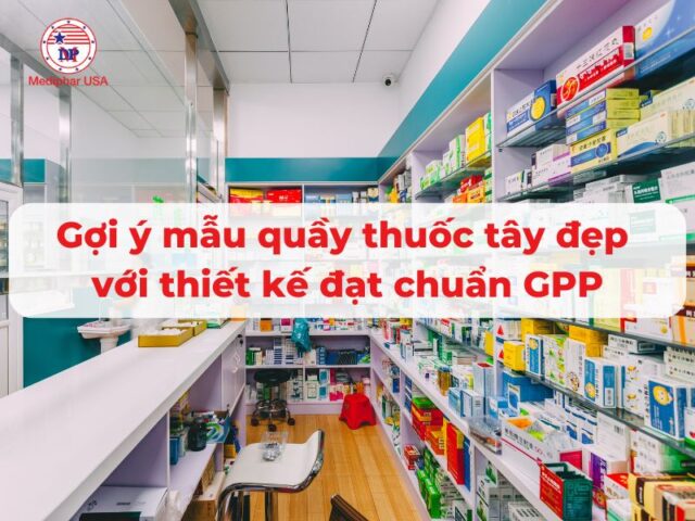 55+ Mẫu quầy thuốc tây đẹp, ấn tượng với thiết kế đạt chuẩn GPP