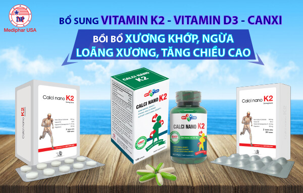 Calci Nano K2 của Mediphar USA - Viên uống bổ sung Vitamin K2, Canxi, Vitamin D3 được ưa chuộng nhất hiện nay