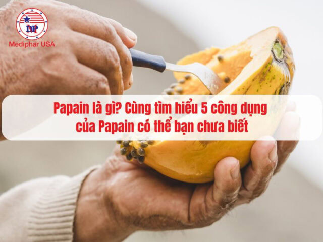 Papain là gì? 5 công dụng tuyệt vời của papain đối với sức khỏe Papain là gì? 5 công dụng tuyệt vời của papain đối với sức khỏe