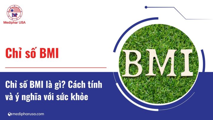 Chỉ số BMI là gì? Cách tính và ý nghĩa với sức khỏe Chỉ số BMI là gì? Cách tính và ý nghĩa với sức khỏe