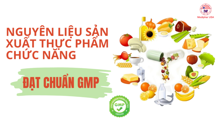 Nguyên liệu sản xuất thực phẩm chức năng đạt chuẩn GMP