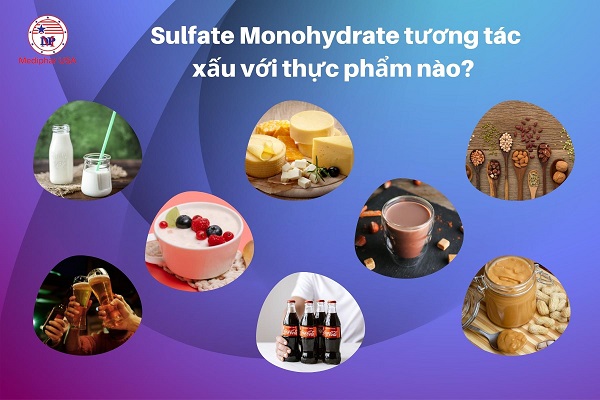 Sulfate Monohydrate tương tác với thực phẩm nào