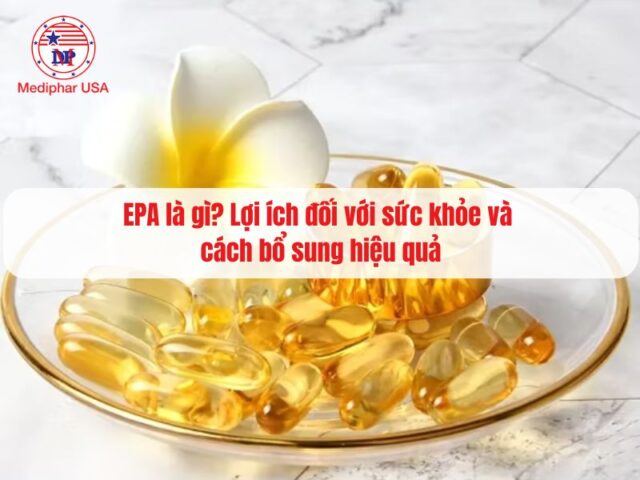 EPA là gì? Lợi ích đối với sức khỏe và cách bổ sung hiệu quả EPA là gì? Lợi ích đối với sức khỏe và cách bổ sung hiệu quả