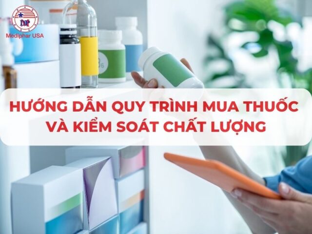 Quy trình mua thuốc và kiểm soát chất lượng cho nhà thuốc
