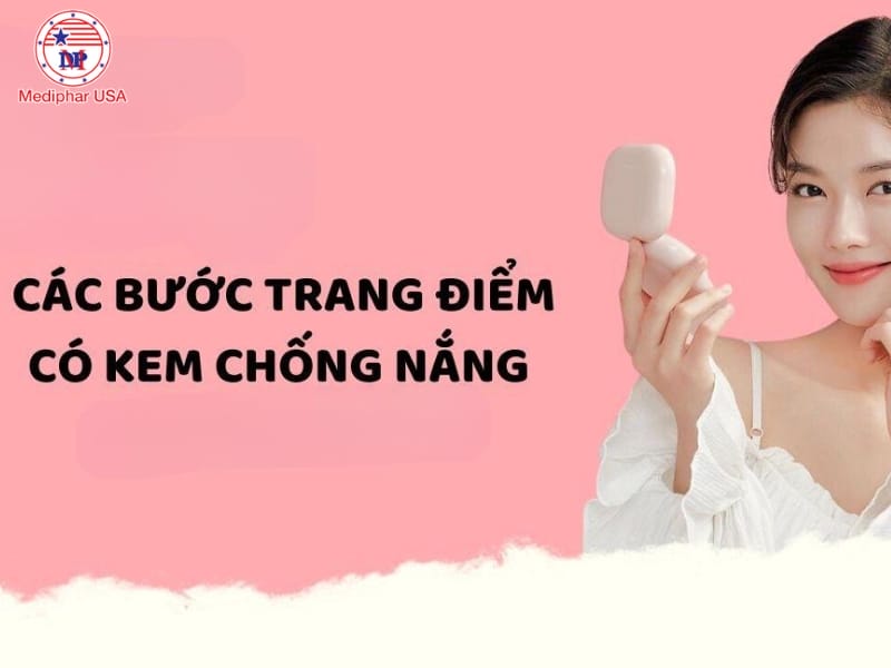 Hướng dẫn các bước trang điểm có kem chống nắng đúng cách