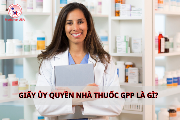 Giấy ủy quyền nhà thuốc gpp là gì?