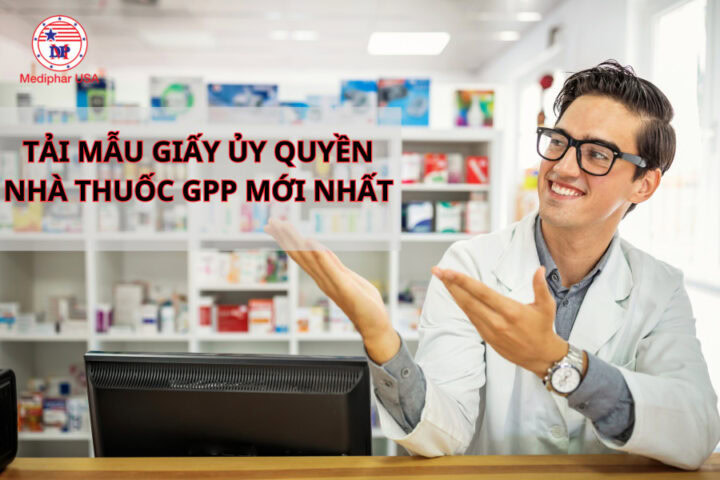 Tải mẫu giấy ủy quyền nhà thuốc GPP mới nhất năm 2025