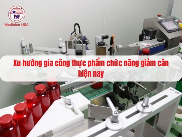 Xu hướng gia công thực phẩm chức năng giảm cân hiện nay