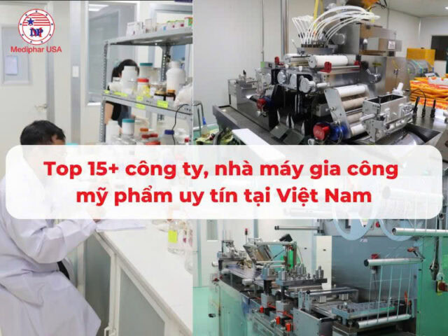 Top 15 nhà máy gia công mỹ phẩm uy tín tại Việt Nam