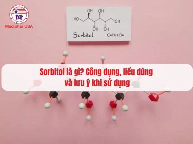 Sorbitol là gì? Công dụng, liều dùng và lưu ý khi sử dụng