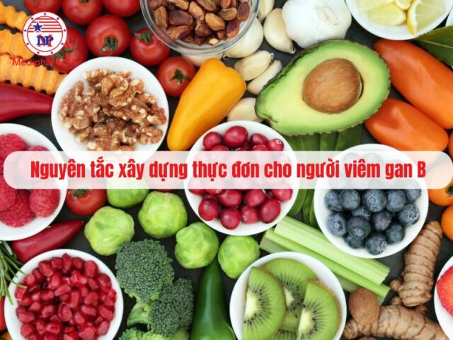 Nguyên tắc xây dựng thực đơn cho người viêm gan B Nguyên tắc xây dựng thực đơn cho người viêm gan B