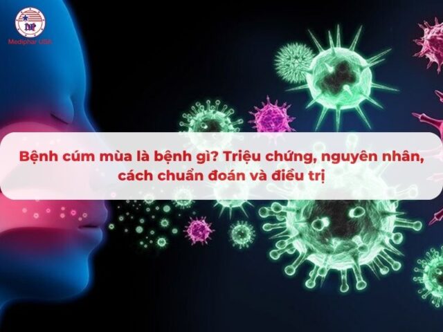 Bệnh cúm là bệnh gì? Triệu chứng, nguyên nhân, chuẩn đoán và điều trị Bệnh cúm mùa là bệnh gì? Triệu chứng, nguyên nhân, chuẩn đoán và điều trị