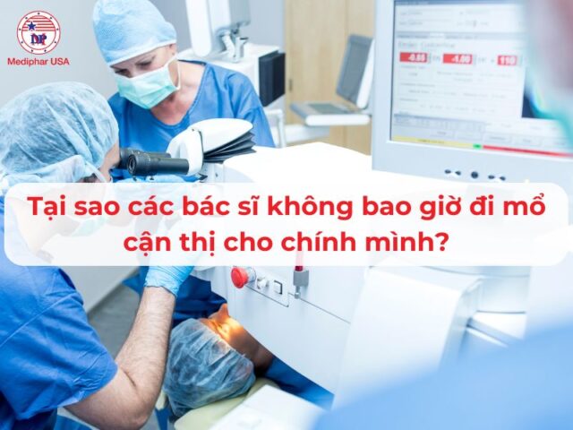 tại sao các bác sĩ không bao giờ đi mổ cận thị cho chính mình