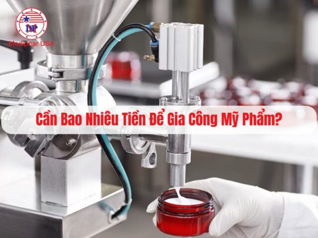 cần bao nhiêu tiền để gia công mỹ phẩm