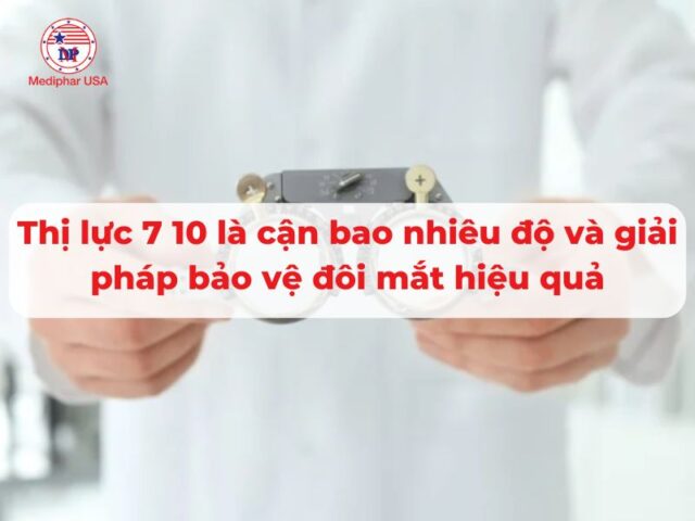 Thị lực 7 10 là cận bao nhiêu độ