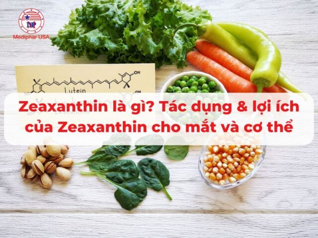 Zeaxanthin là gì? Tác dụng và lợi ích của Zeaxanthin cho sức khỏe mắt và cơ thể Zeaxanthin là gì