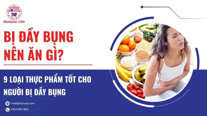 đầy bụng nên ăn gì
