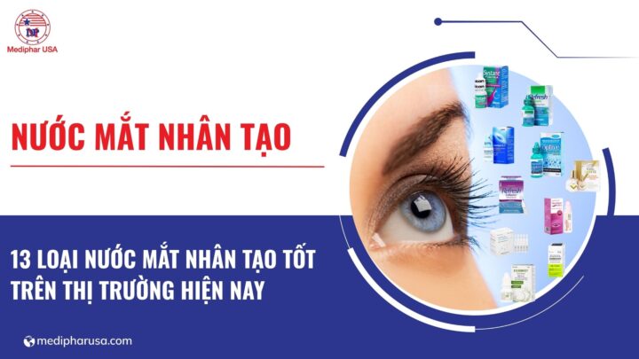 13 loại nước mắt nhân tạo tốt trên thị trường hiện nay