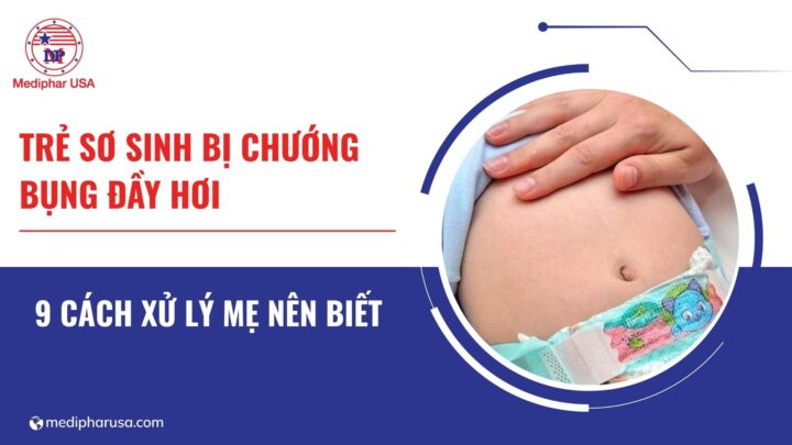 trẻ sơ sinh bị chướng bụng đầy hơi​