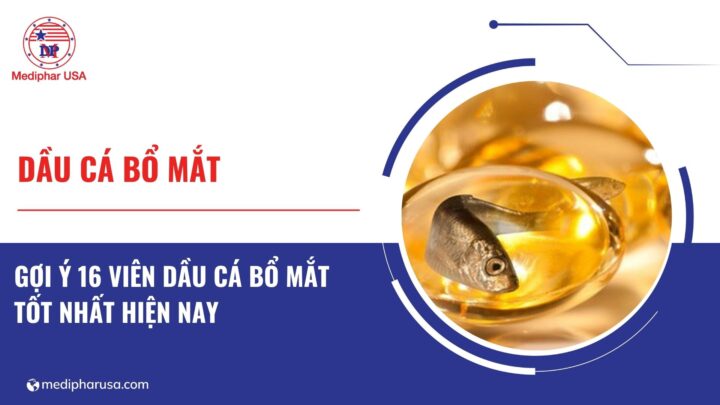 Dầu cá bổ mắt loại nào tốt