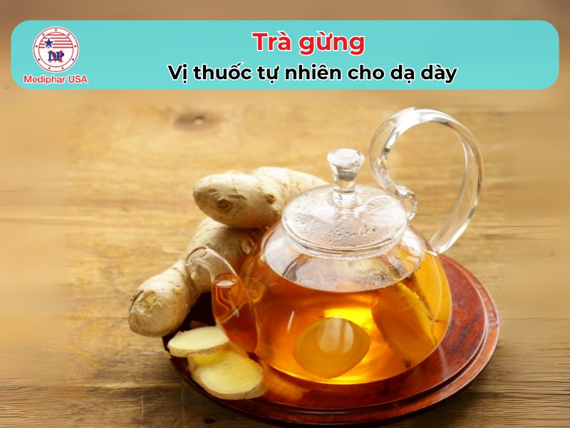 Uống nước gì để tiêu hóa nhanh? 11 loại đồ uống hỗ trợ hệ tiêu hóa hoạt động khỏe mạnh Trà gừng - vị thuốc tự nhiên cho dạ dày