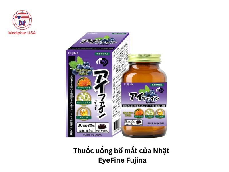12+ thuốc bổ mắt của Nhật được tin dùng hiện nay Thuốc bổ mắt của Nhật EyeFine Fujina