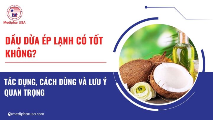 Dầu dừa ép lạnh có tốt không? Tác dụng, cách dùng và lưu ý quan trọng