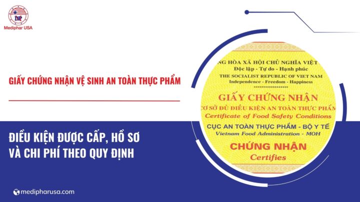 Giấy chứng nhận vệ sinh an toàn thực phẩm là gì? Điều kiện, hồ sơ, chi phí