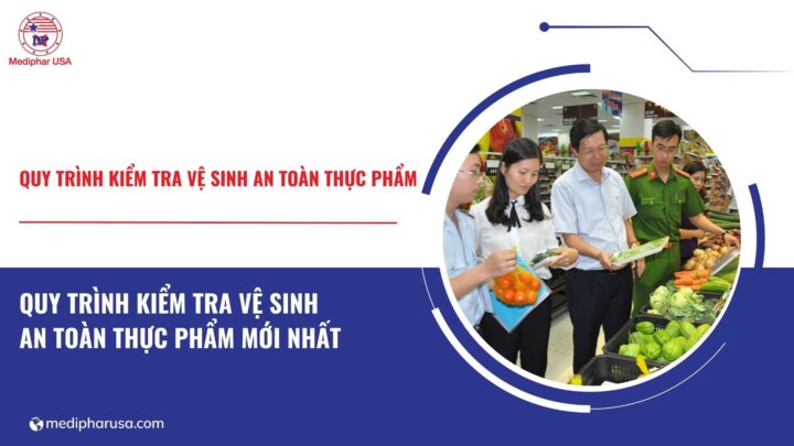 Quy trình kiểm tra vệ sinh an toàn thực phẩm