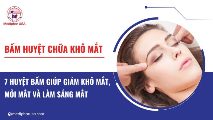 7 huyệt bấm giúp giảm khô mắt, mỏi mắt và làm sáng mắt