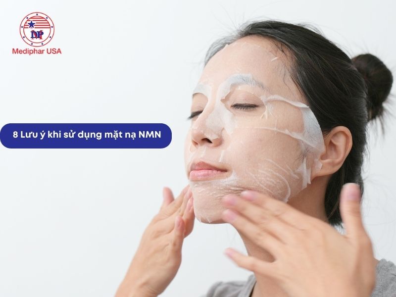 9 loại mặt nạ NMN tốt trên thị trường và lưu ý khi sử dụng 8 Lưu ý khi sử dụng mặt nạ NMN
