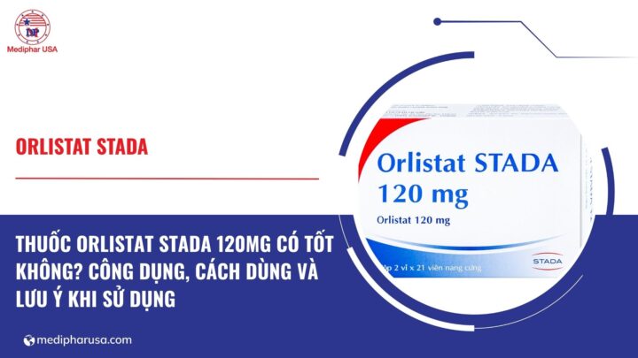 Orlistat Stada 120mg: Thành phần, công dụng, cách dùng và lưu ý khi sử dụng Orlistat Stada 120mg: Thành phần, công dụng, cách dùng và lưu ý khi sử dụng