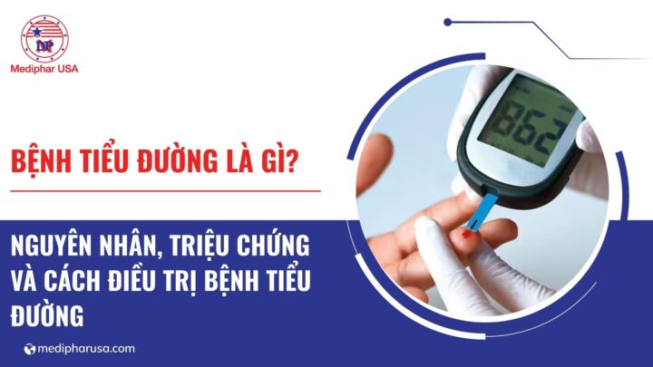 Bệnh tiểu đường là gì? Nguyên nhân, triệu chứng và cách điều trị Bệnh tiểu đường là gì? Nguyên nhân, triệu chứng và cách điều trị