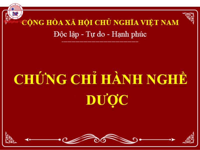Chứng chỉ hành nghề Dược là gì? Điều kiện, thủ tục và những lưu ý khi xin cấp Chứng chỉ hành nghề Dược
