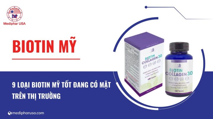 9 loại biotin Mỹ tốt đang có mặt trên thị trường