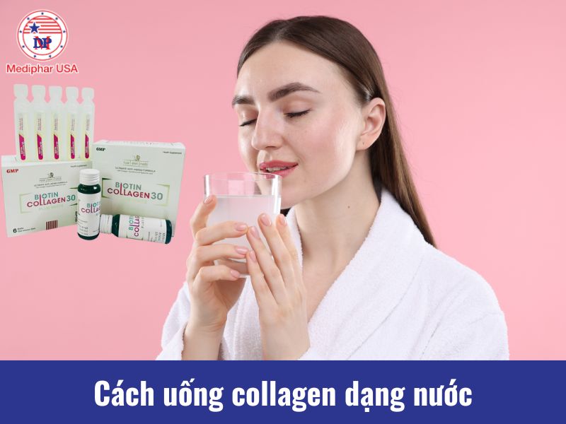 Collagen dạng nước được ưa chuộng vì hấp thu nhanh và tiện lợi
