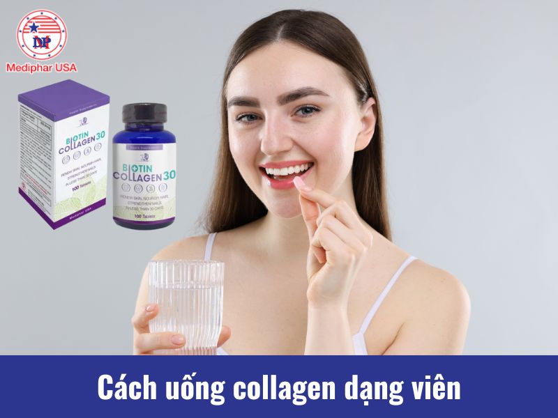 Cách uống collagen dạng viên