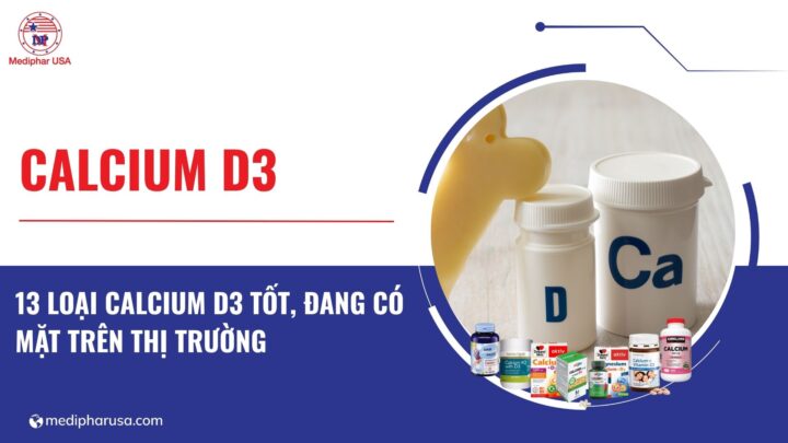 12 loại Calcium D3 tốt đang có mặt trên thị trường 12 loại Calcium D3 tốt đang có mặt trên thị trường