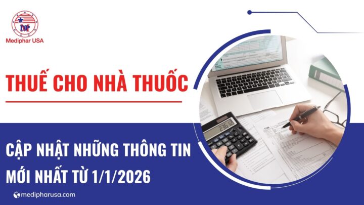 Thuế cho nhà thuốc từ 1/1/2026: Cập nhật những thông tin mới nhất Thuế cho nhà thuốc từ 1/1/2026: Cập nhật những thông tin mới nhất