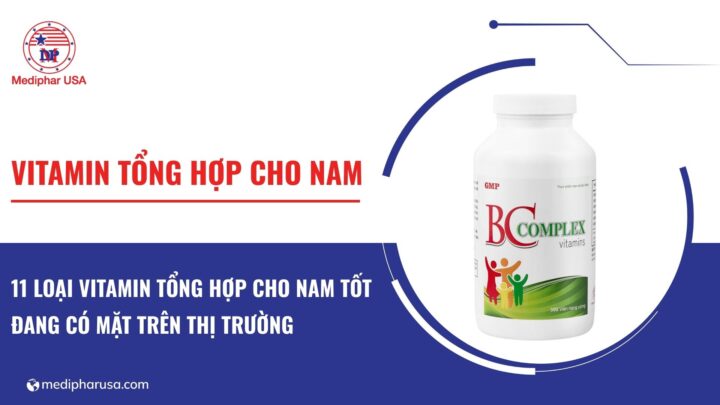 11 loại vitamin tổng hợp cho nam tốt đang có mặt trên thị trường vitamin tổng hợp cho nam tốt