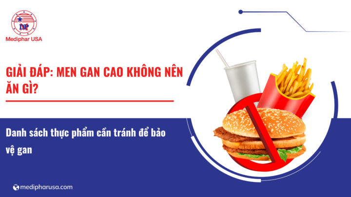 Men gan cao không nên ăn gì? Danh sách thực phẩm cần tránh để bảo vệ gan
