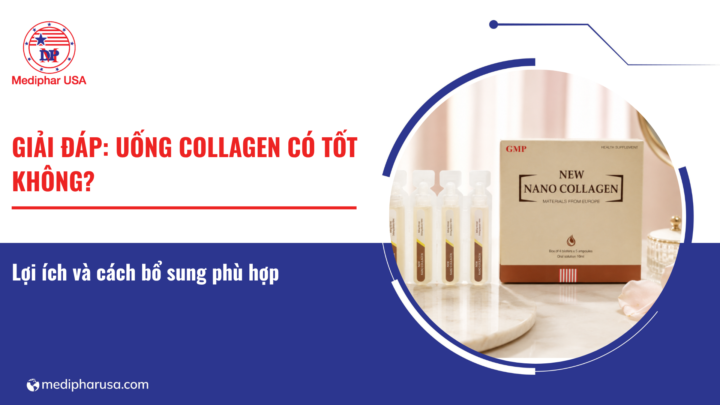 Uống collagen có tốt không? Lợi ích và cách bổ sung phù hợp